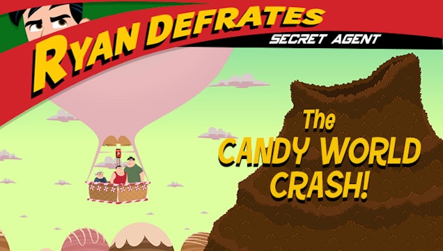 Candy World Crash | Ryan Defrates: Secret Agent 