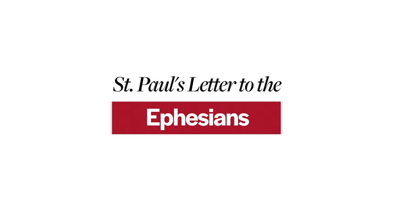 St. Paul's Letter to the Ephesians Letters of St. Paul FORMED