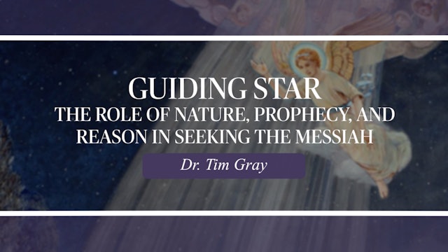 The Role of Nature, Prophecy, & Reason in Seeking the Messiah w/ Tim Gray