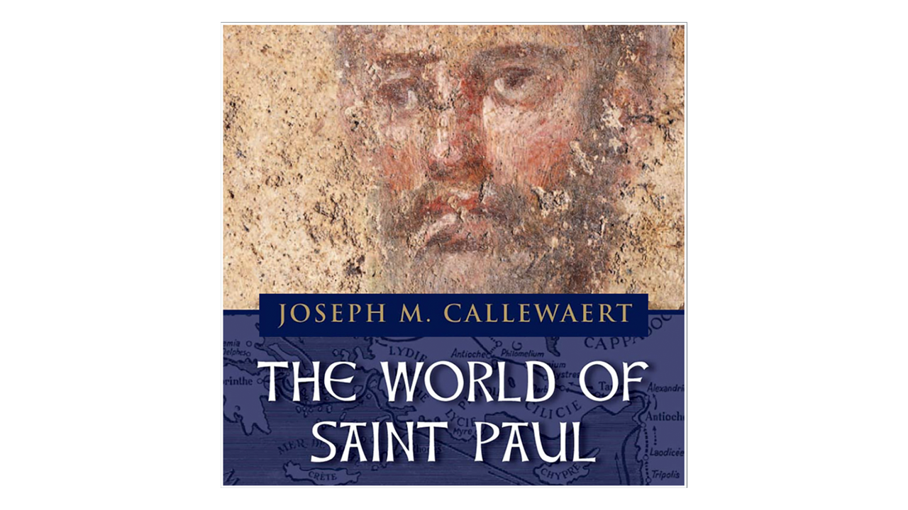 The World of St. Paul by Joseph M. Callewaert