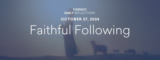 Daily Reflections — October 27, 2024