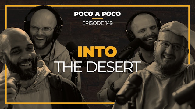 Episode 149: Into the Desert