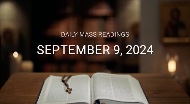 September 9, 2024 | Daily Mass Readings