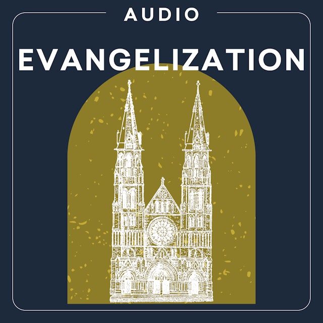 Evangelization | Audio