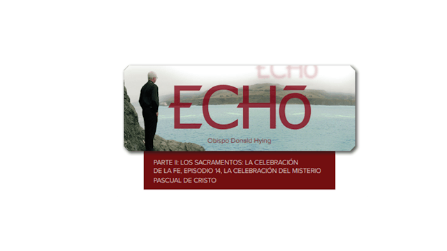 ECHO - Los Sacramentos, Guía de estudio