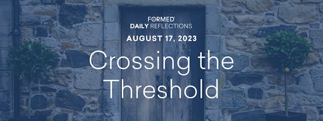 Daily Reflections — August 17, 2023