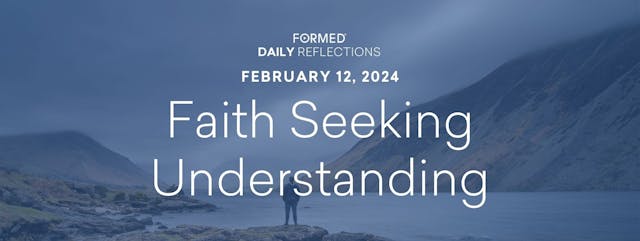 Daily Reflections — February 12, 2024