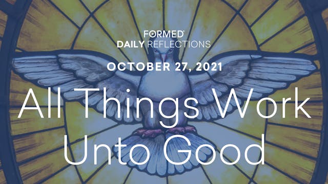Daily Reflections – October 27, 2021