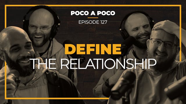 Episode 127: Define the Relationship