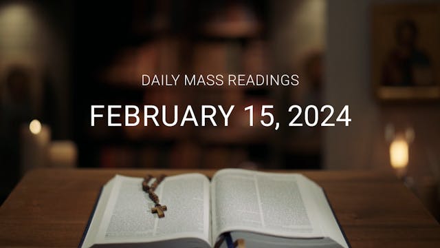 February 15, 2024 | Daily Mass Readings