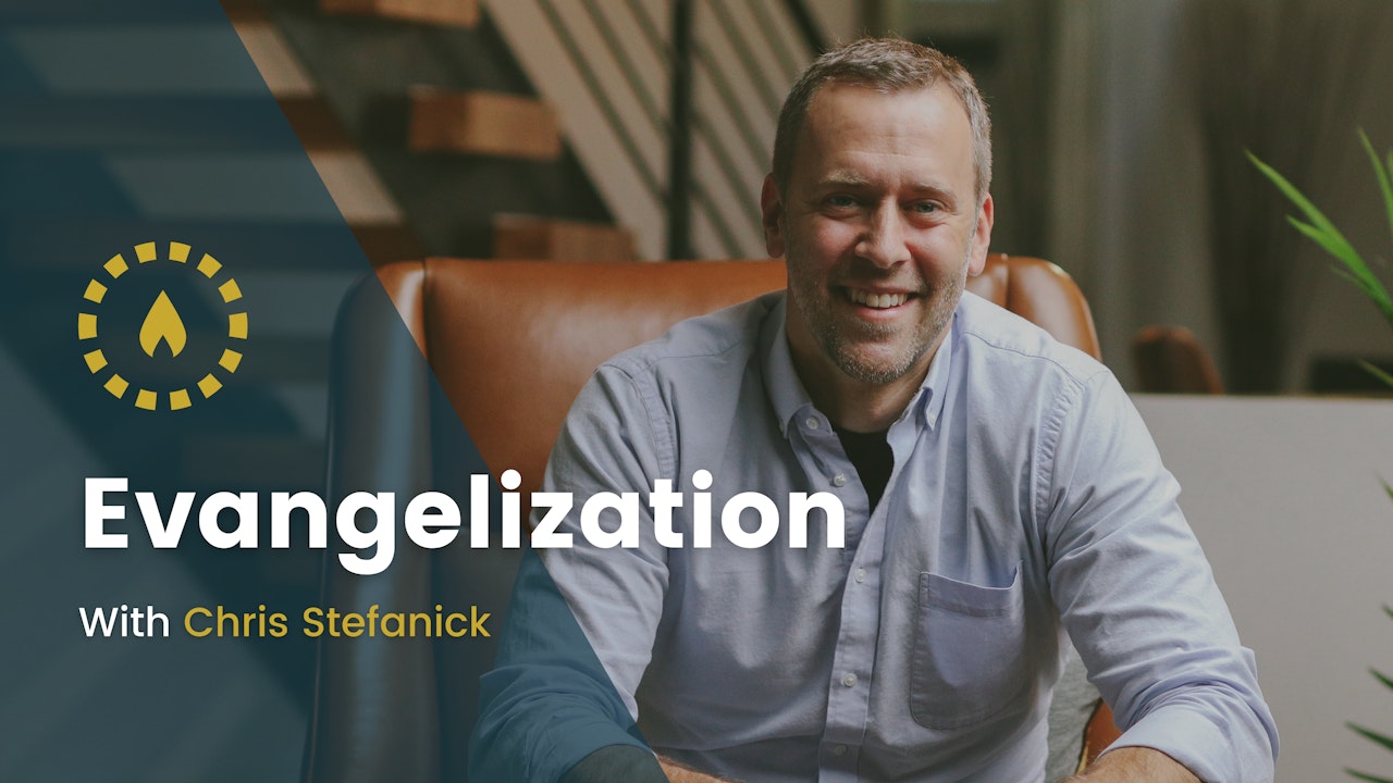 Evangelization with Chris Stefanick