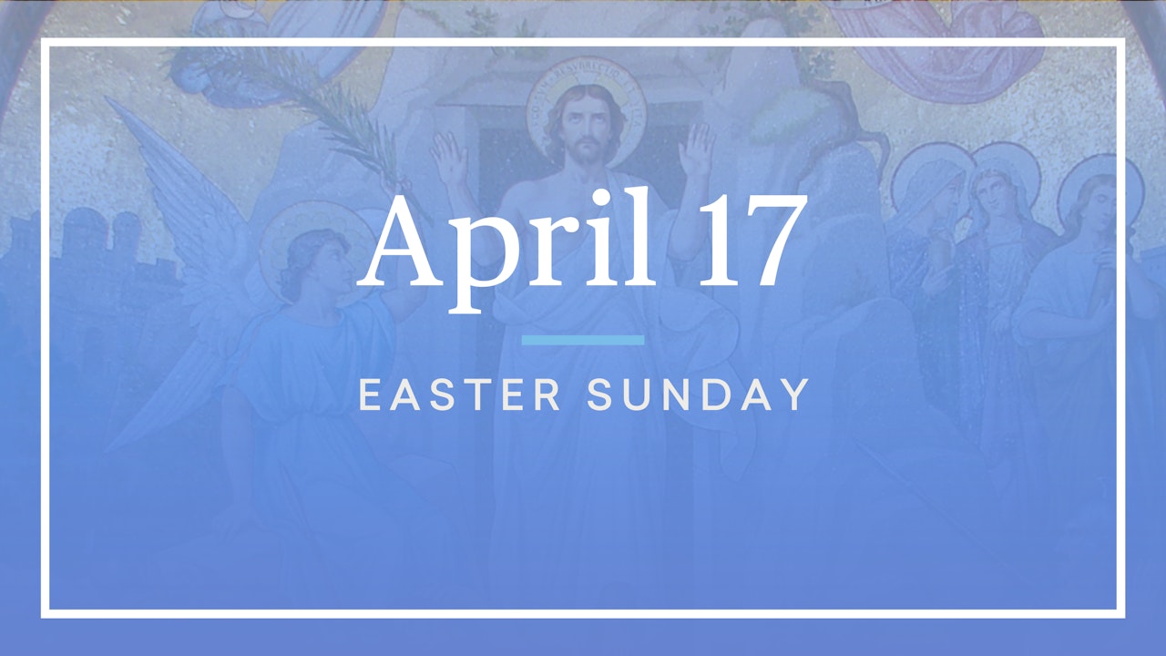 April 17 — Easter Sunday