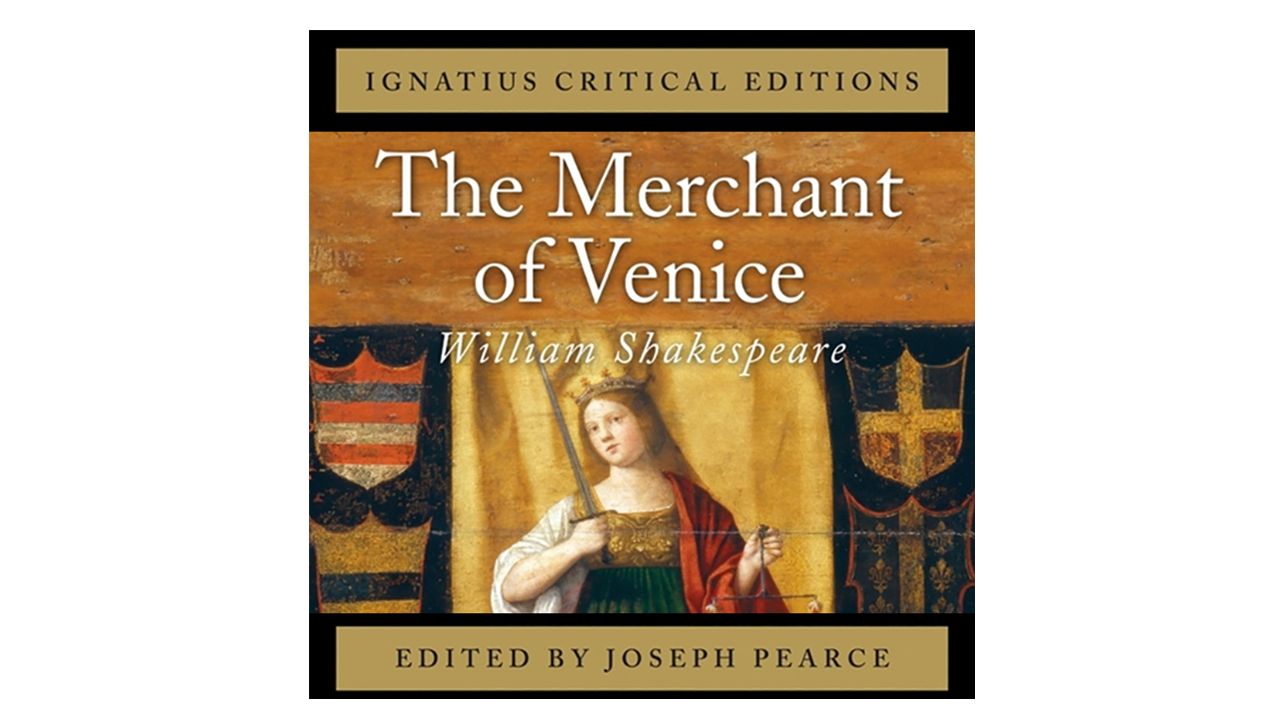 The Merchant of Venice by William Shakespeare ed. by Joseph Pearce