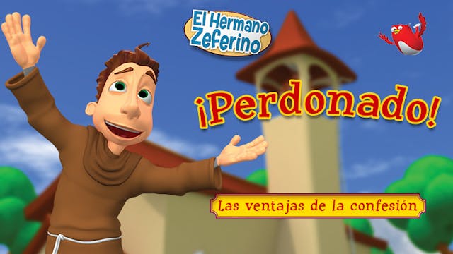 ¡Perdonado! | El Hermano Zeferino