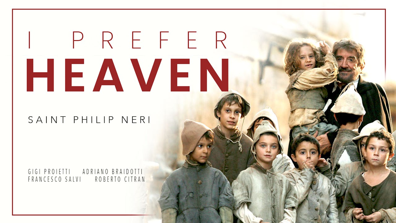 Saint Philip Neri: I Prefer Heaven - This Week on FORMED — May 22, 2023