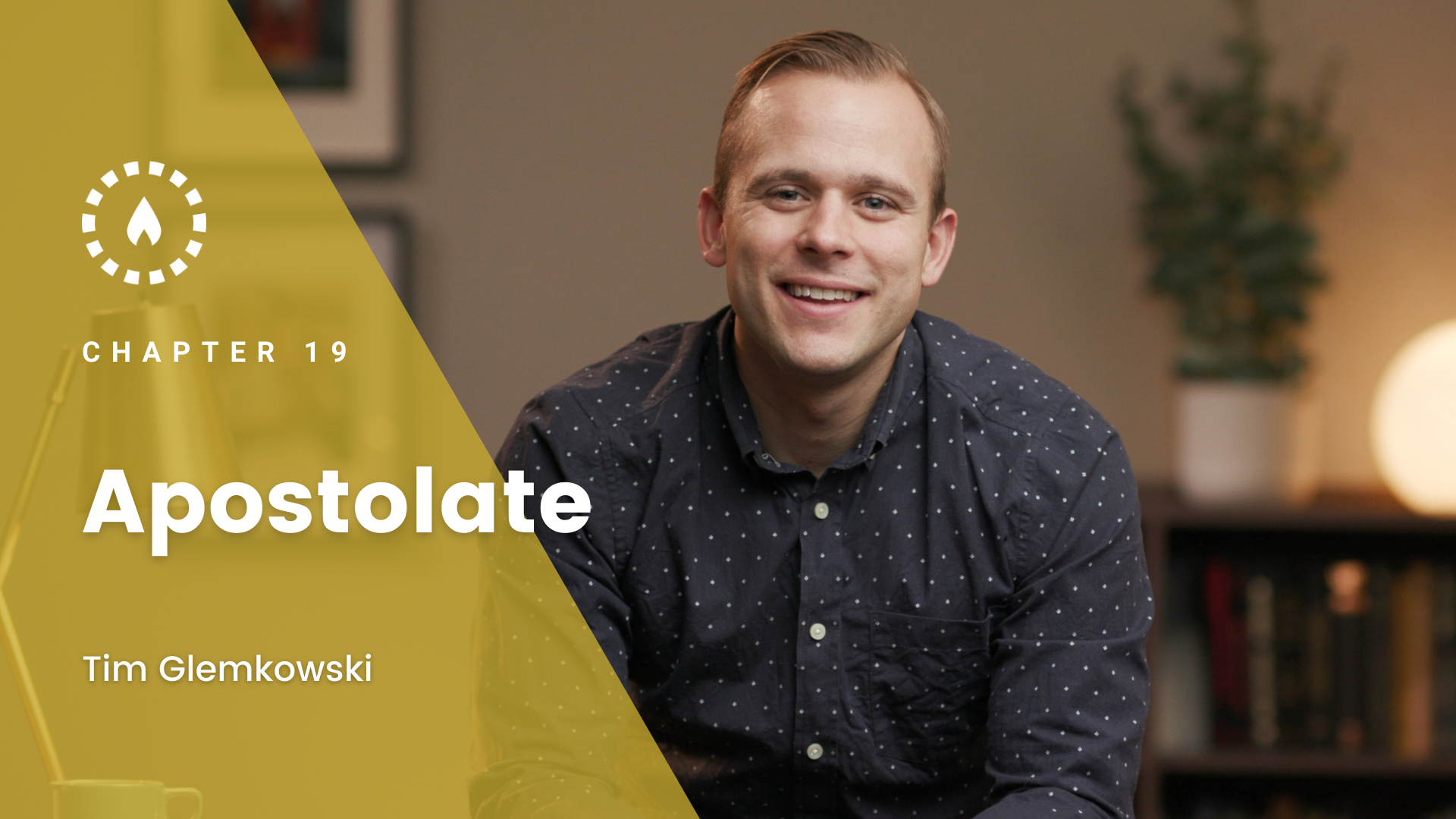 Chapter 19: Apostolate