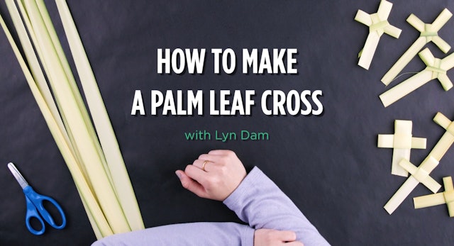 How to make a Palm Sunday Cross