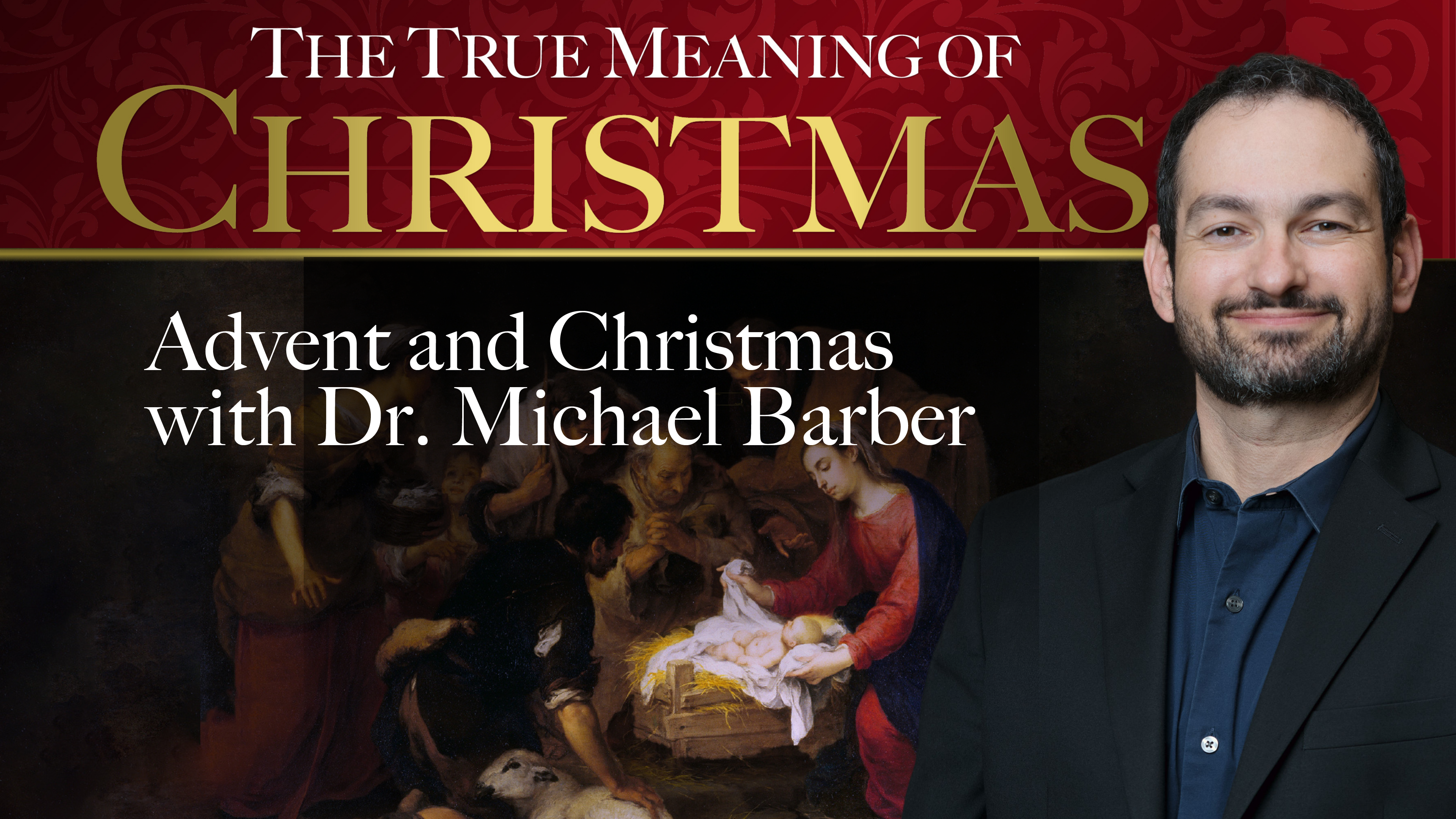 The True Meaning of Christmas w/ Dr. Michael Barber  | Trailer