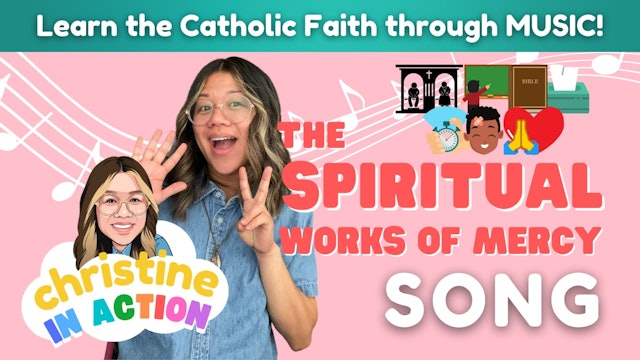 Spiritual Works Of Mercy Song | Christine in Action