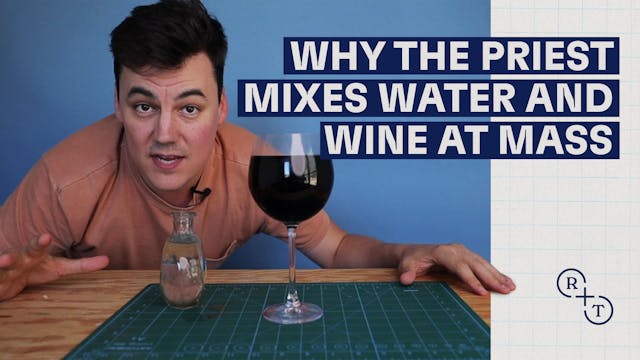 Why the priest mixes water and wine a...