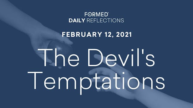 Daily Reflections – February 12, 2021