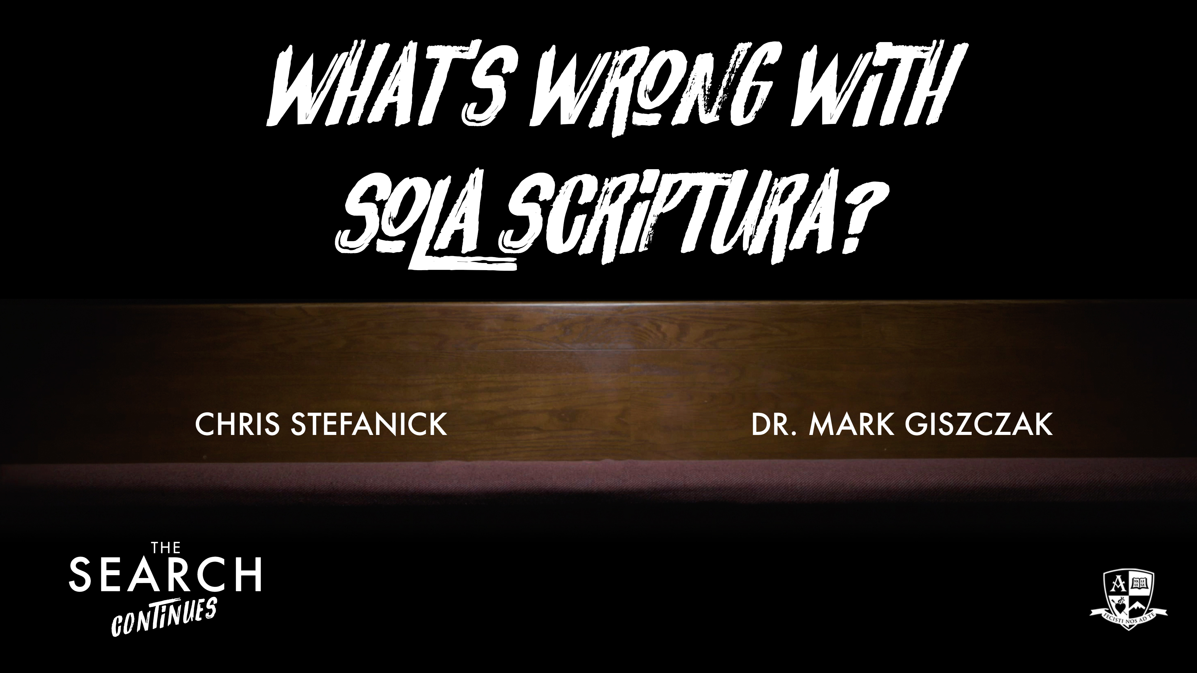 What's Wrong with Sola Scriptura?