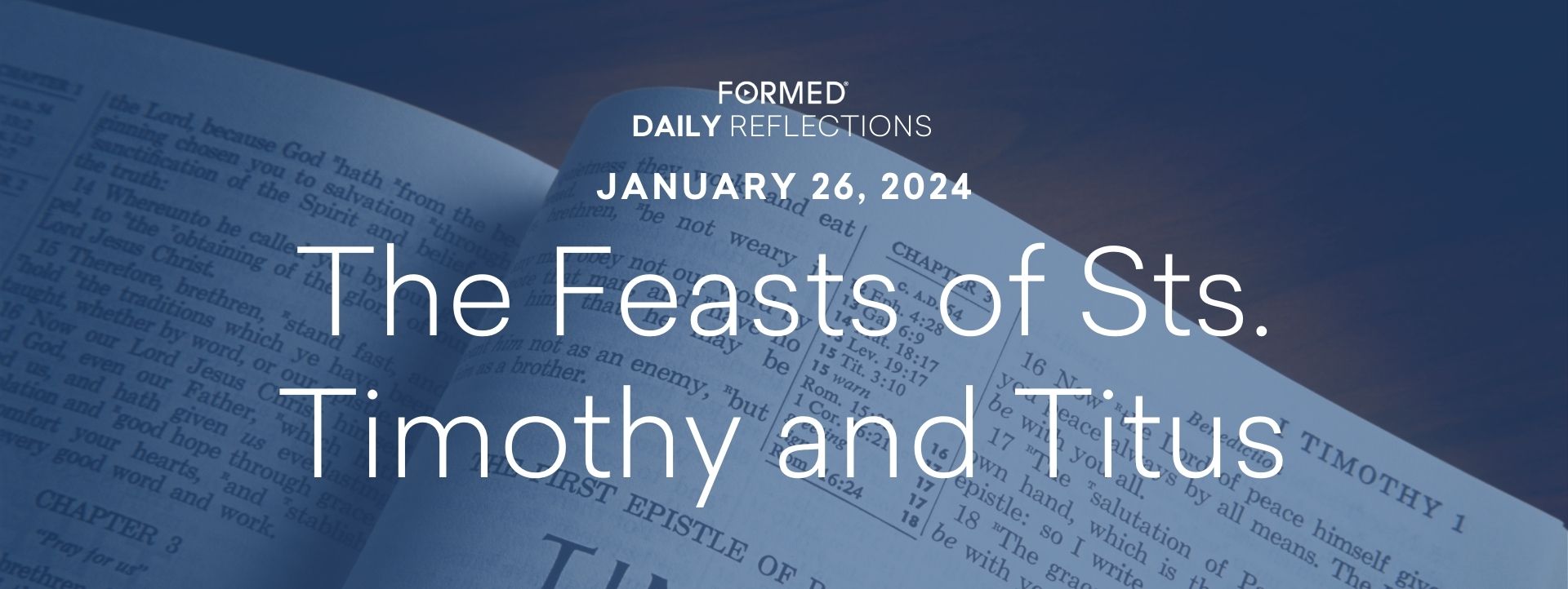 Daily Reflections — Feast of Sts. Timothy and Titus — January 26, 2024