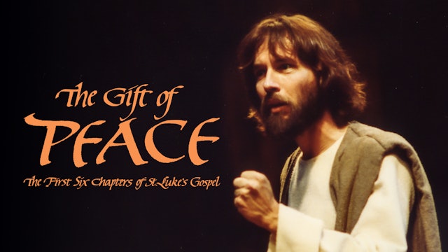 The Gift of Peace: The First Six Chapters of St. Luke’s Gospel Video