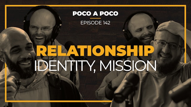 Episode 142: Relationship, Identity, Mission