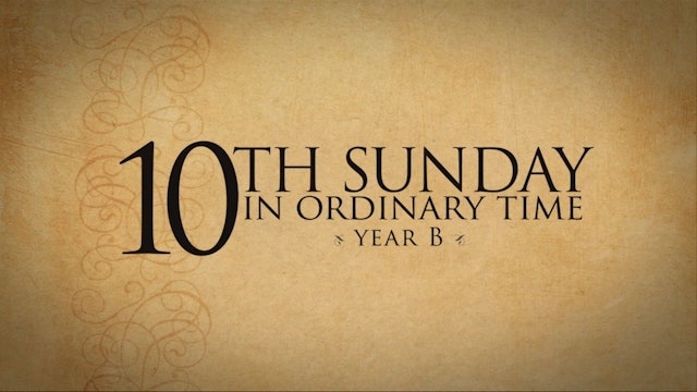 10th Sunday in Ordinary Time (Year B)