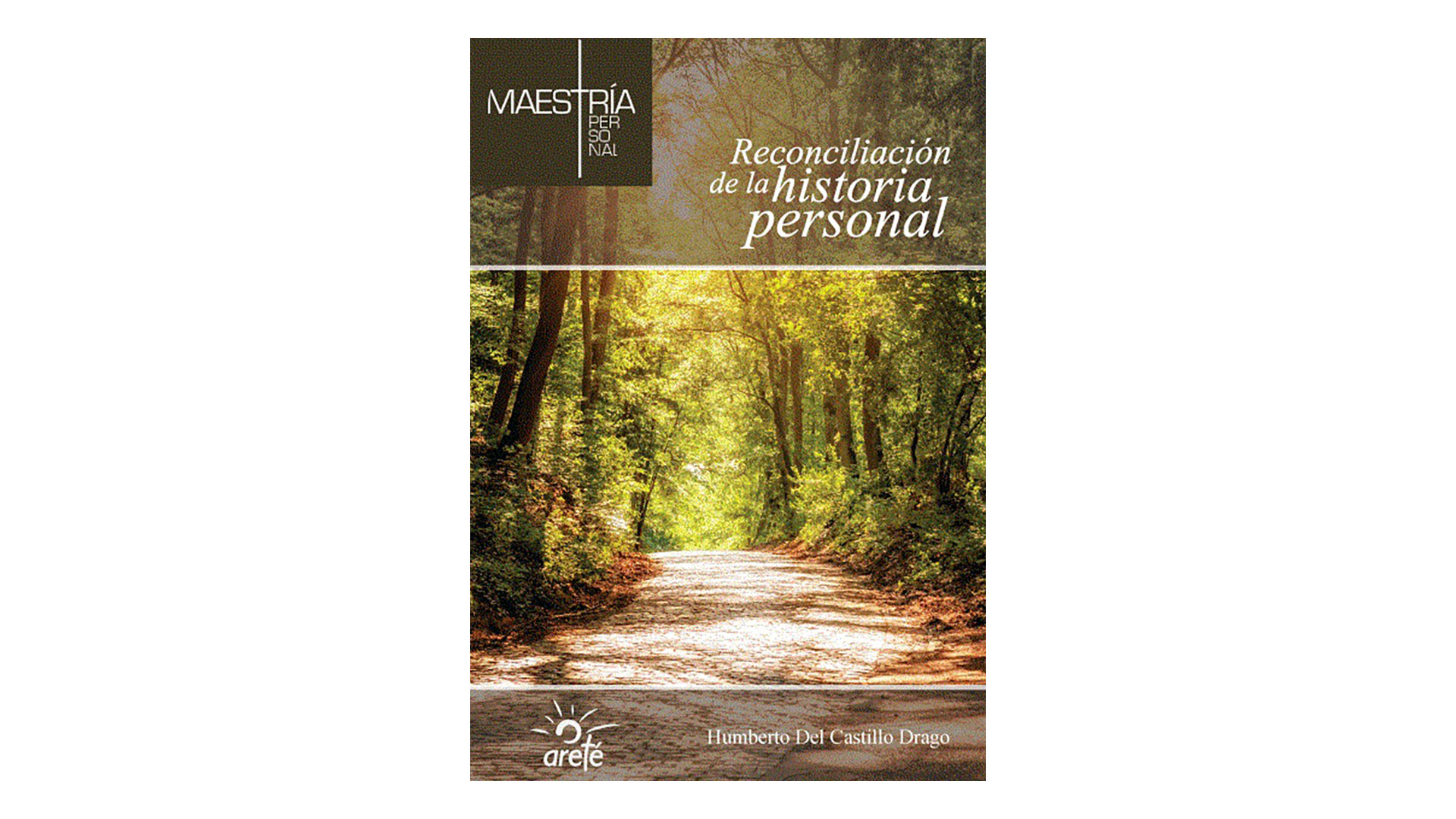 Reconciliación de la historia personal por Humberto del Castillo
