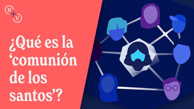 ¿Qué es la ‘comunión de los santos’?