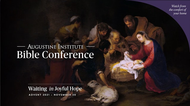 Augustine Institute Bible Conference | The Season of Advent