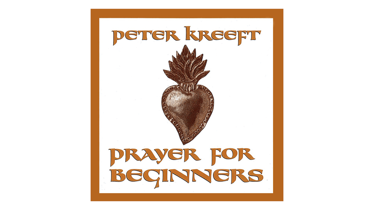 Prayer for Beginners Audio Book  by Peter Kreeft