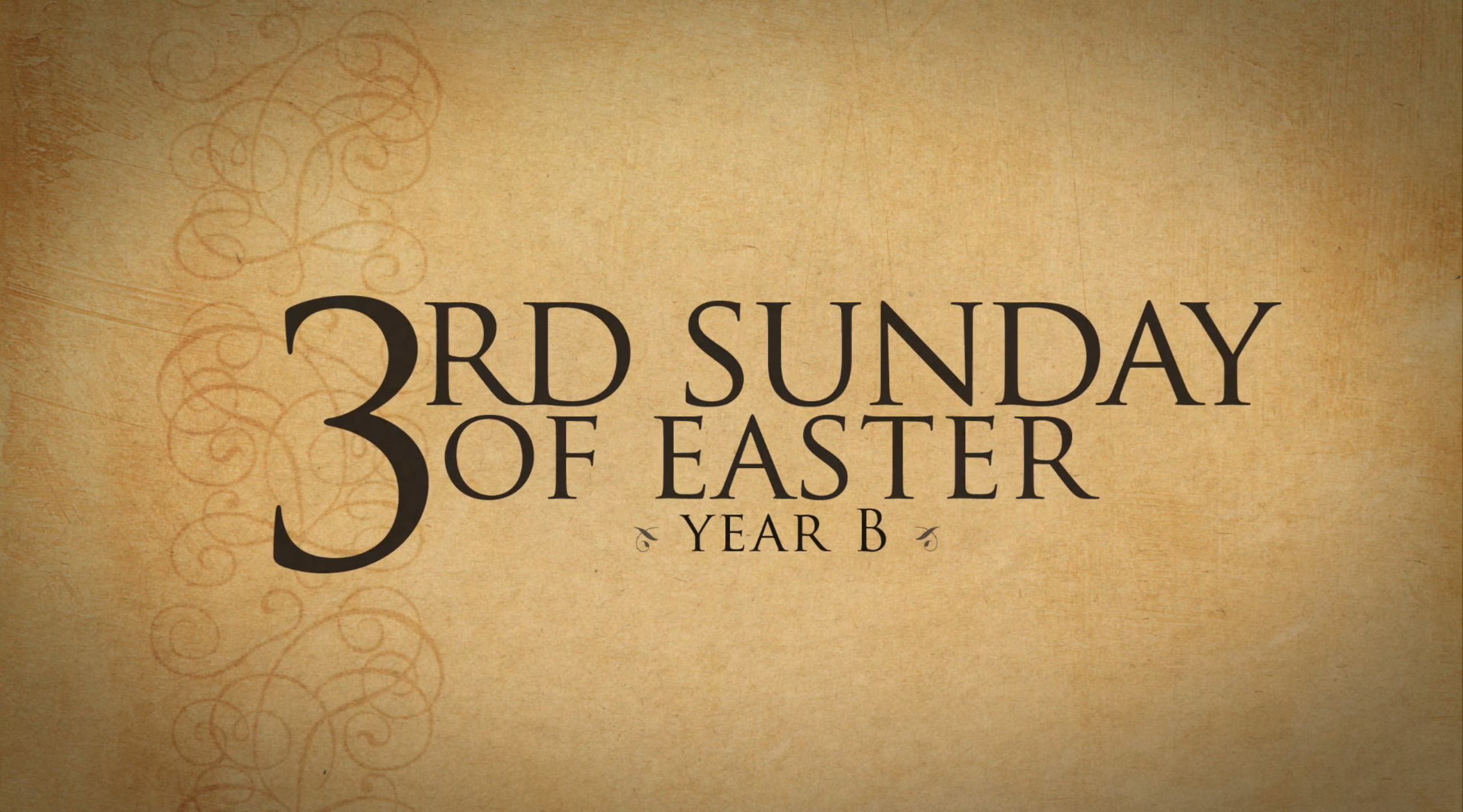 3rd Sunday Of Easter—April 15, 2018 - Year B - FORMED