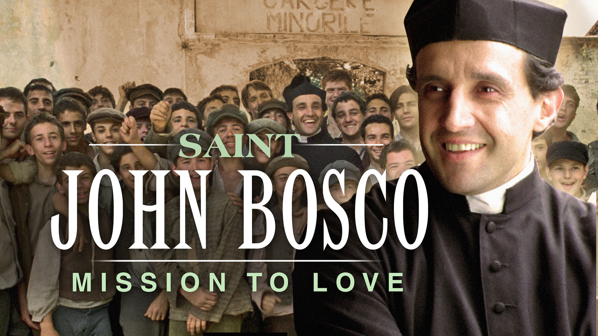 Saint John Bosco: Mission to Love