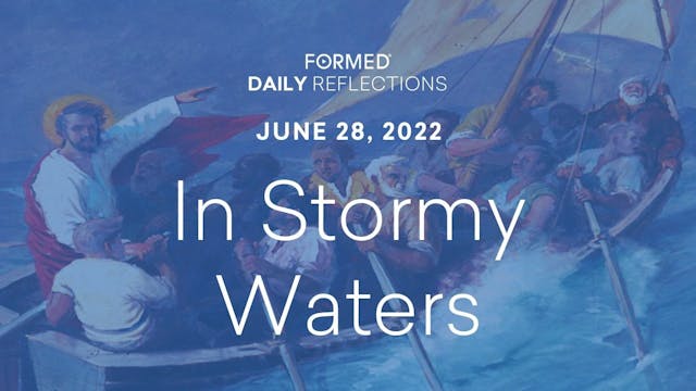 Daily Reflections – June 28, 2022
