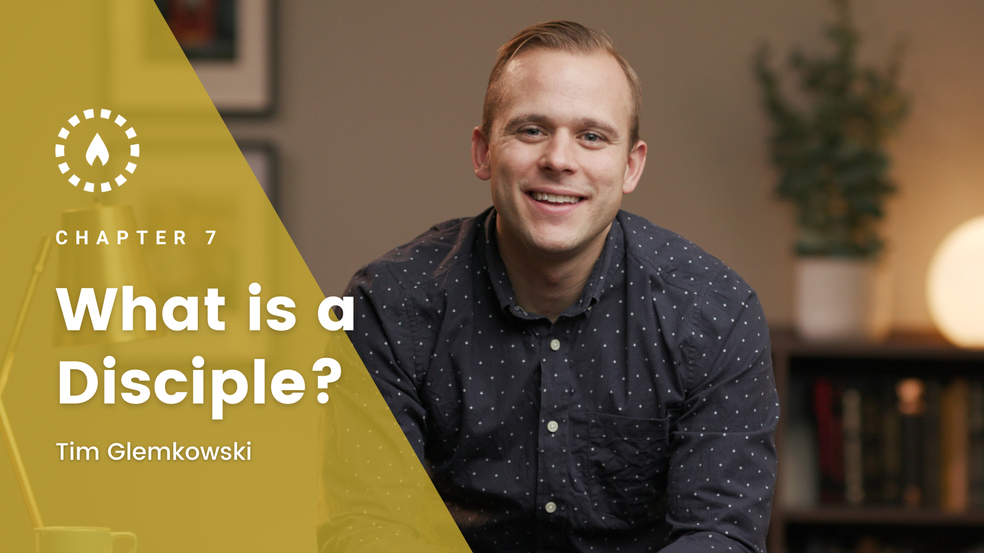 Chapter 7: What is a Disciple?