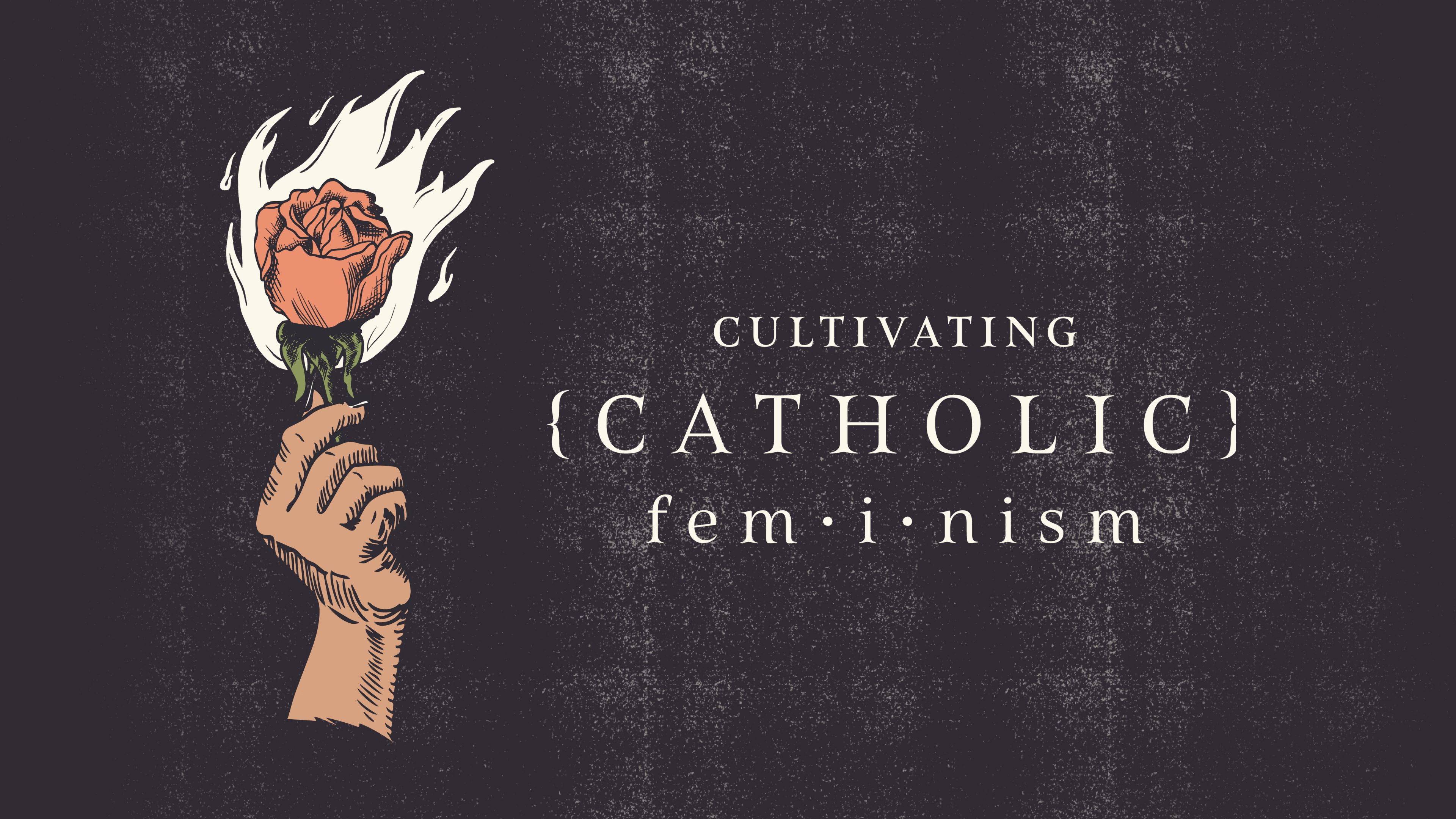Cultivating Catholic Feminism Guide