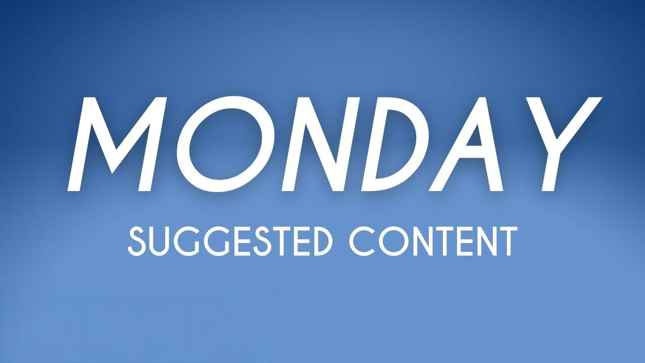 Suggested Content for Monday