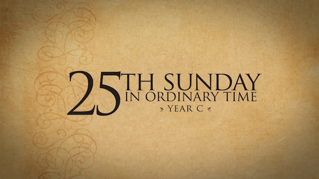 25th Sunday in Ordinary Time (Year C)