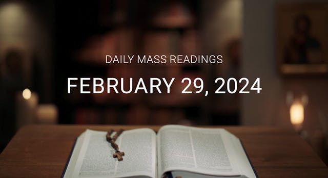 February 29, 2024 | Daily Mass Readings