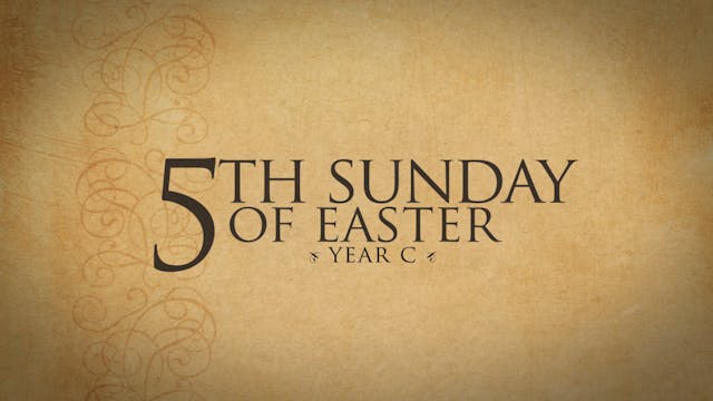 5th Sunday of Easter (Year C)