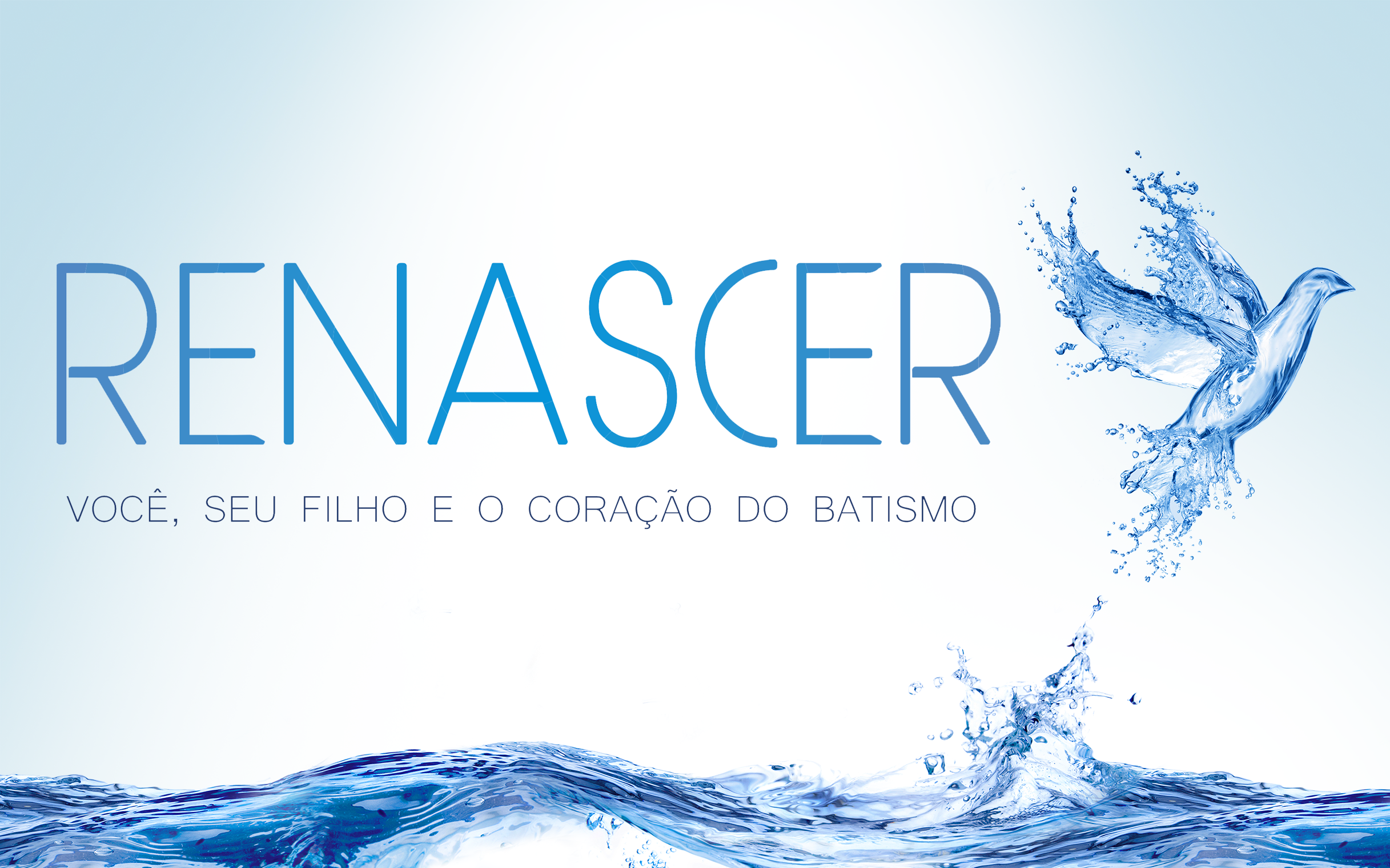 Renascer: Você, Seu Filho e o Coração do Batismo (Português)