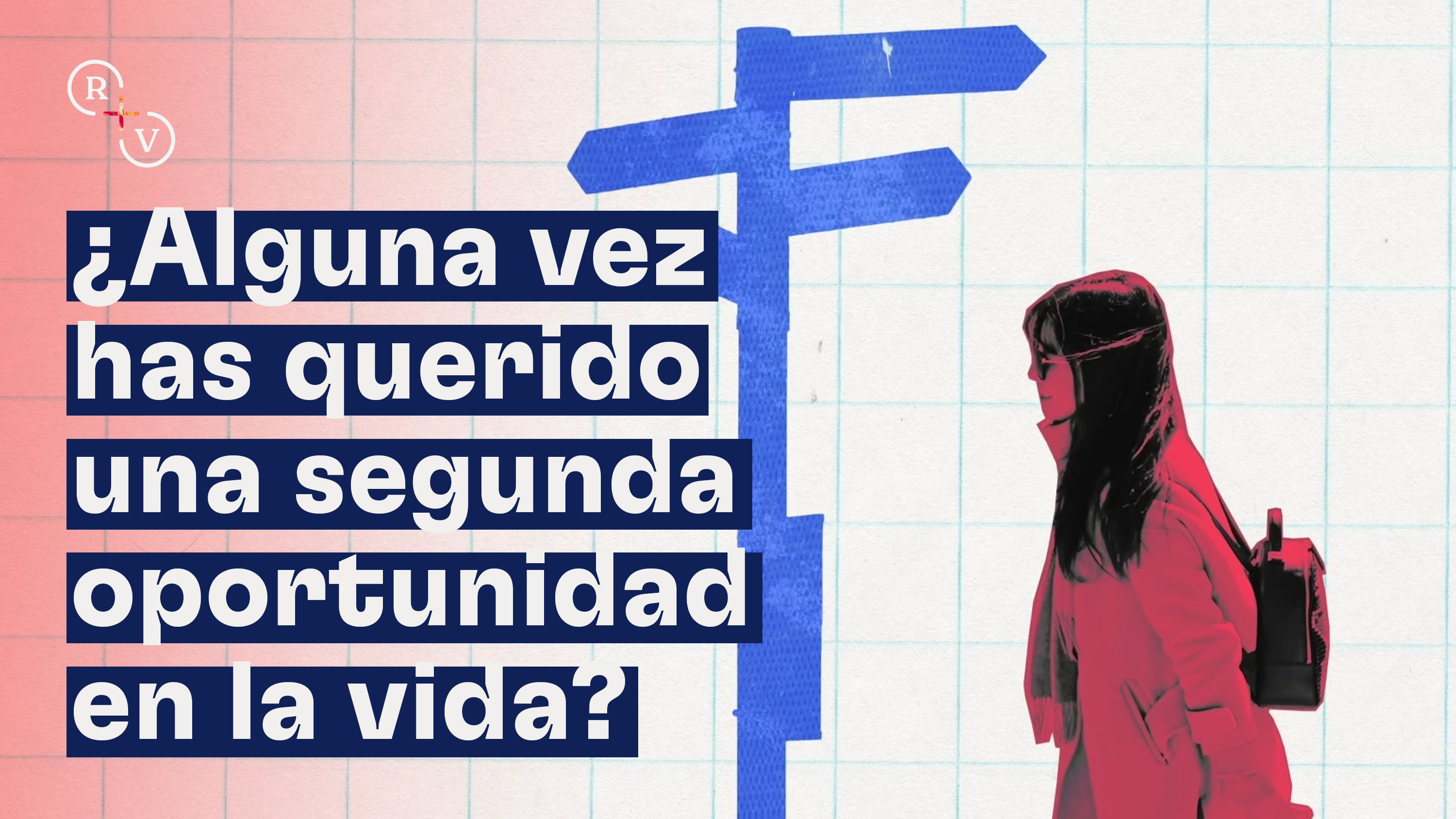 ¿Alguna vez has querido una segunda oportunidad en la vida? 