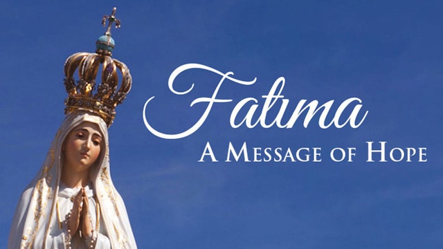 Fatima: A Message of Hope