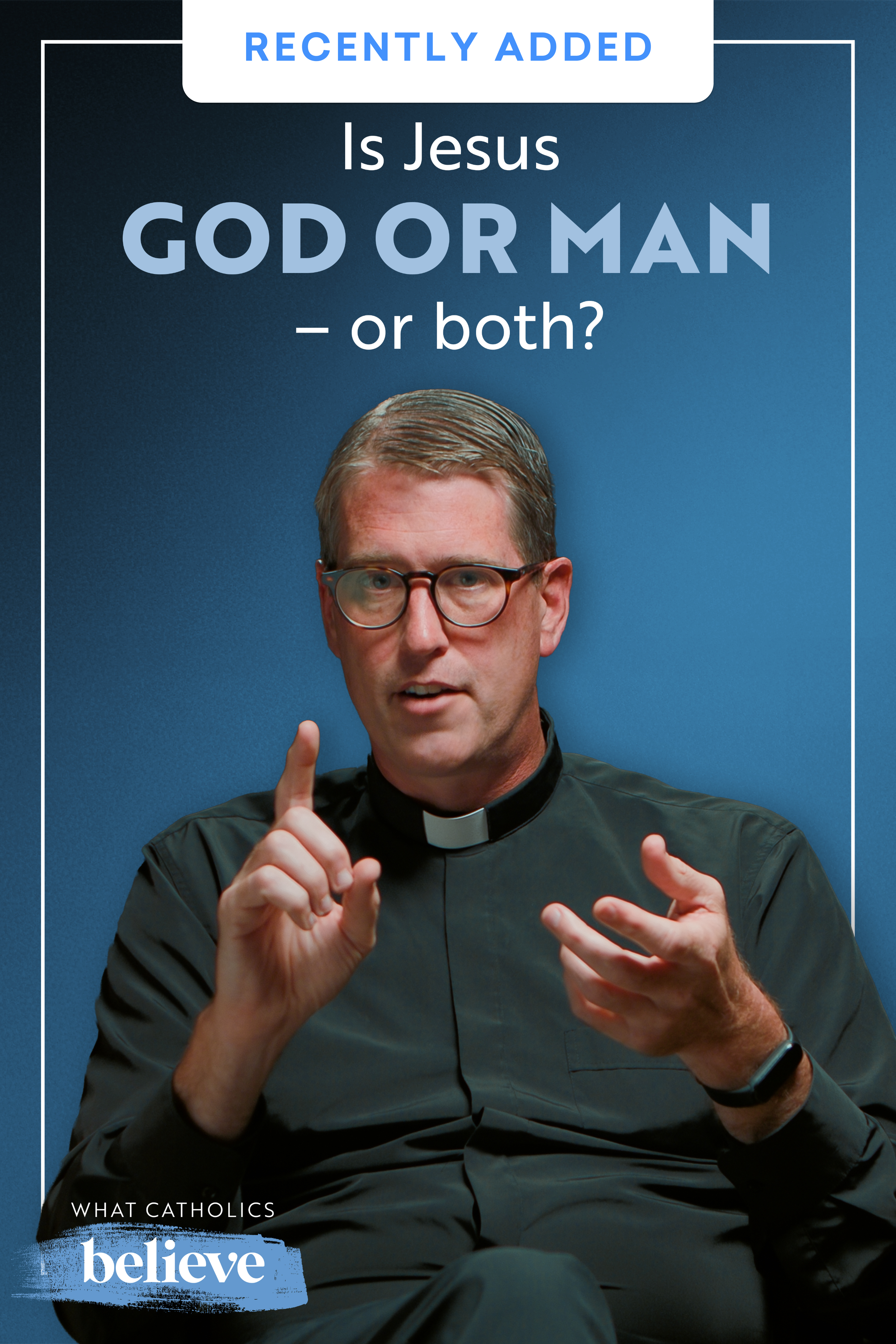 What Catholics Believe