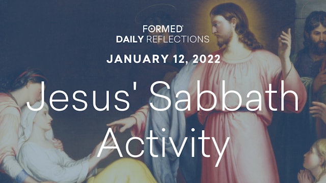 Daily Reflections – January 12, 2022