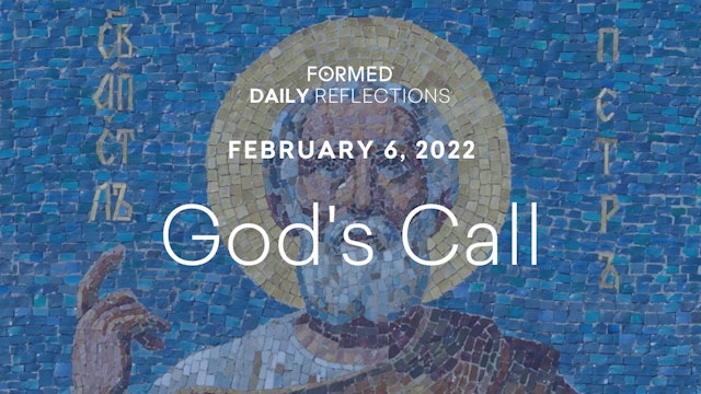 Daily Reflections – February 6, 2022