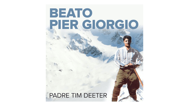 Beato Pier Giorgio Frassati: El Hombr...